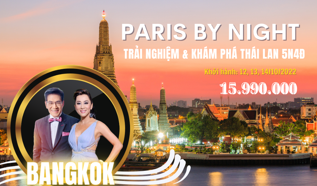 BANGKOK PARIS BY NIGHT BAY THẲNG TỪ TP.HỒ CHÍ MINH Long Phú Tourist